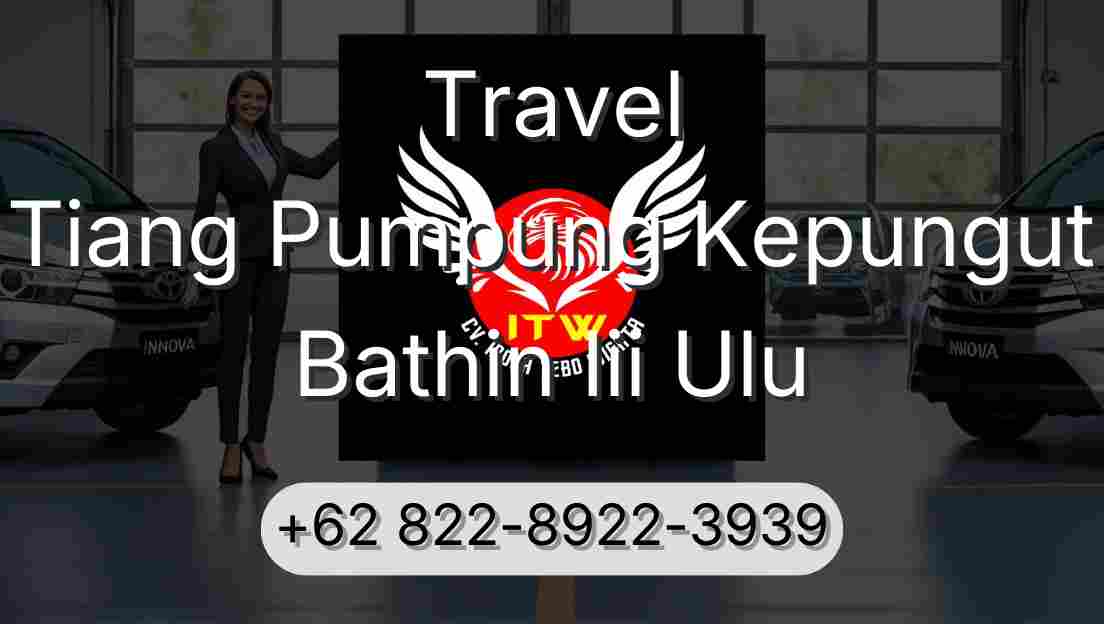 Travel Tiang Pumpung Kepungut Bathin Iii Ulu