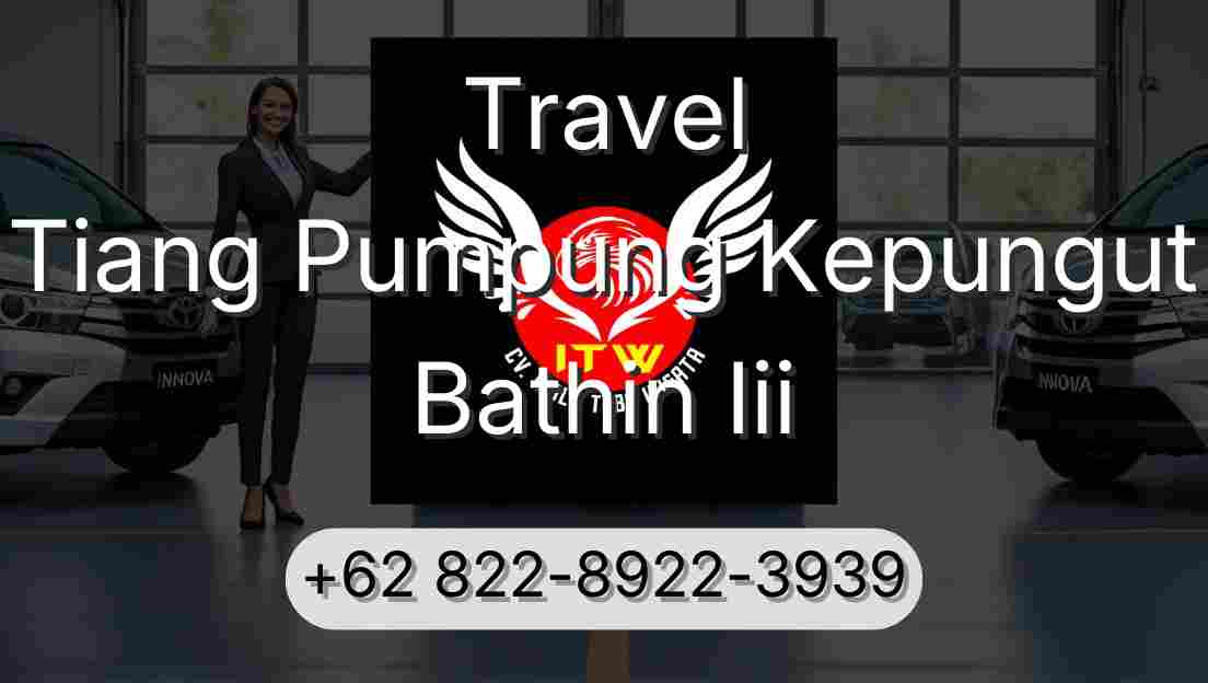Travel Tiang Pumpung Kepungut Bathin Iii