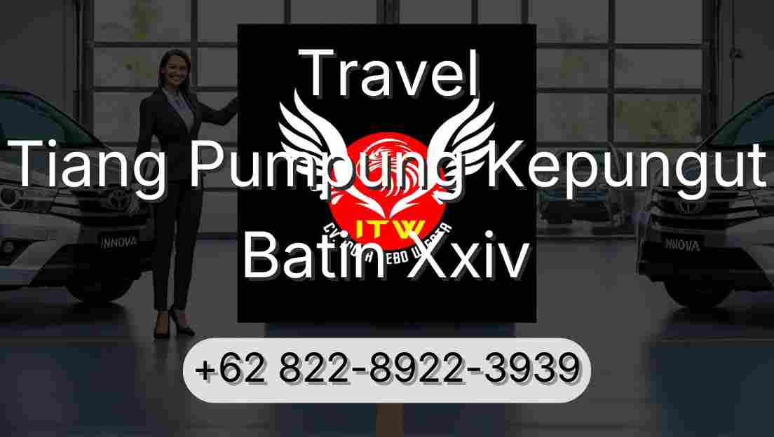 Travel Tiang Pumpung Kepungut Batin Xxiv
