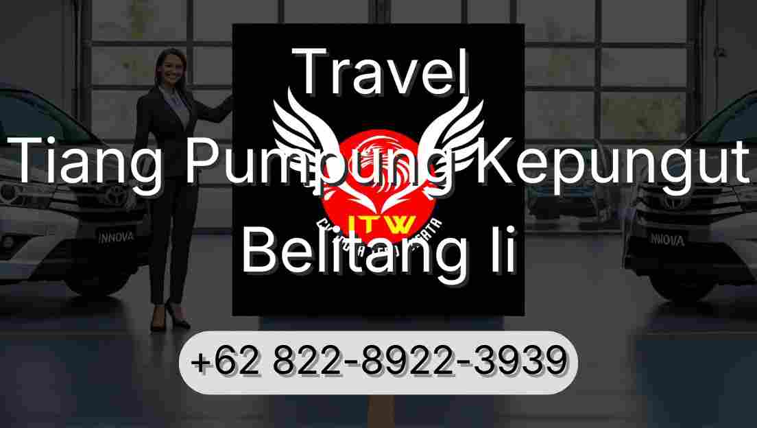 Travel Tiang Pumpung Kepungut Belitang Ii