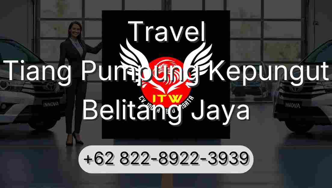 Travel Tiang Pumpung Kepungut Belitang Jaya