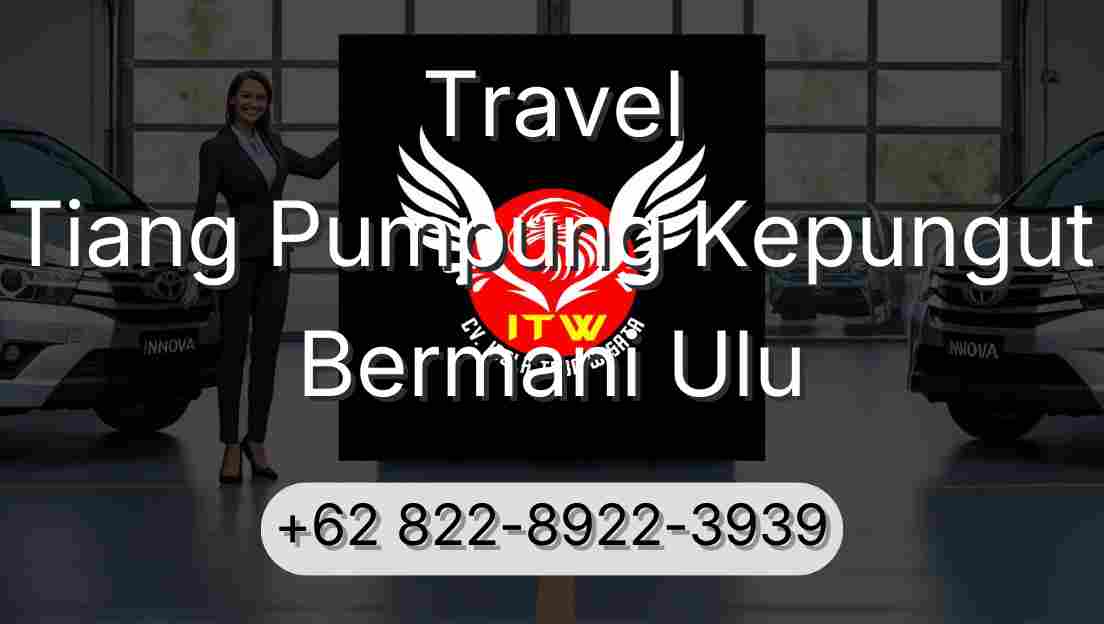 Travel Tiang Pumpung Kepungut Bermani Ulu