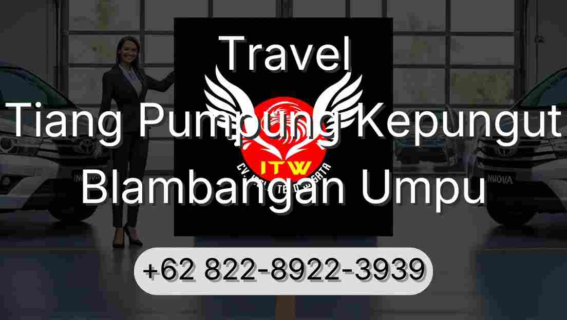 Travel Tiang Pumpung Kepungut Blambangan Umpu