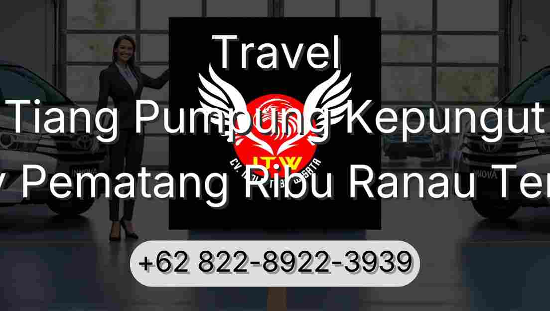 Travel Tiang Pumpung Kepungut Buay Pematang Ribu Ranau Tengah