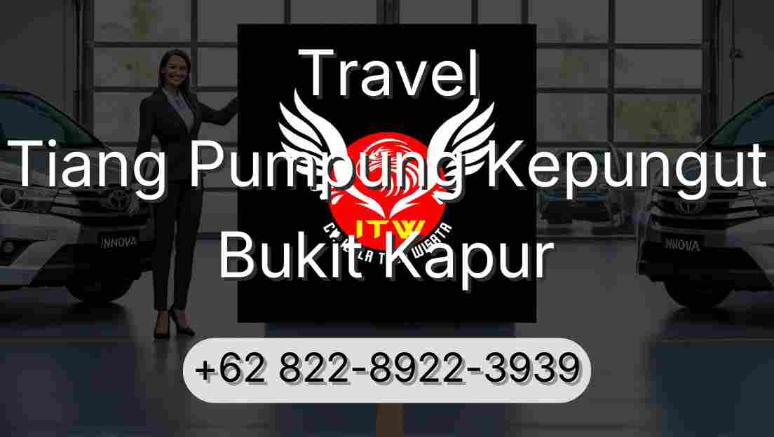 Travel Tiang Pumpung Kepungut Bukit Kapur
