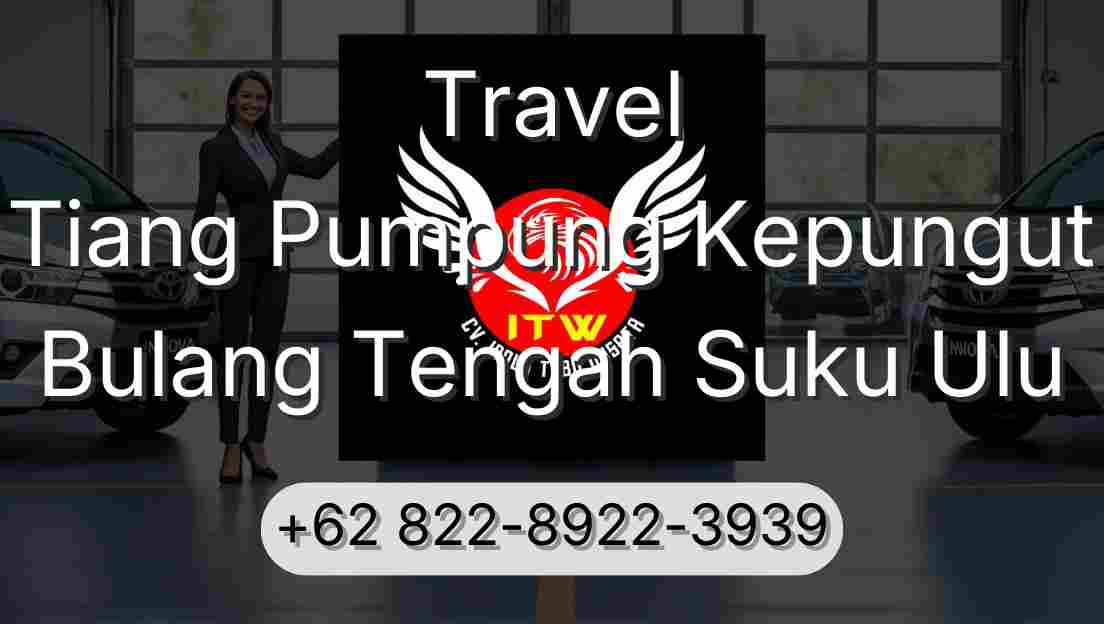 Travel Tiang Pumpung Kepungut Bulang Tengah Suku Ulu