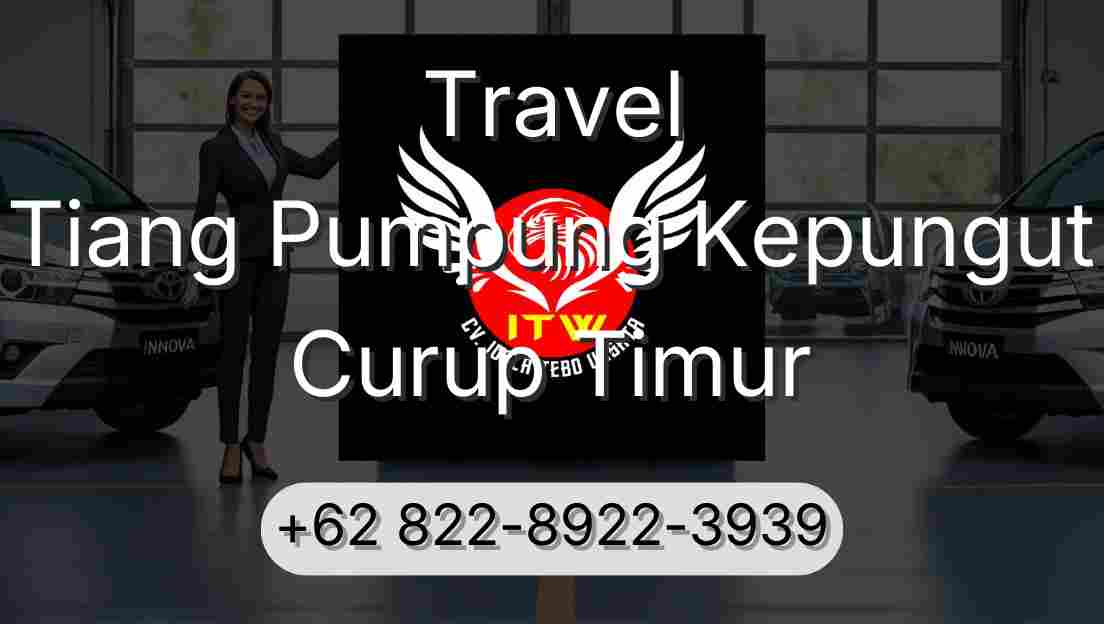 Travel Tiang Pumpung Kepungut Curup Timur