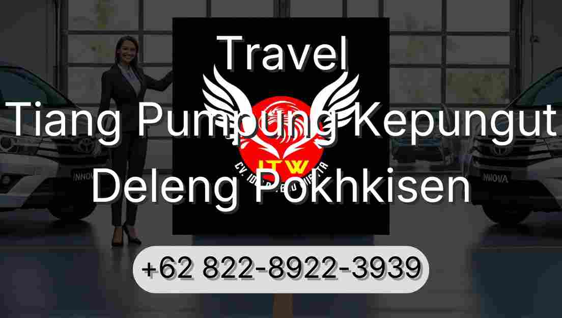 Travel Tiang Pumpung Kepungut Deleng Pokhkisen