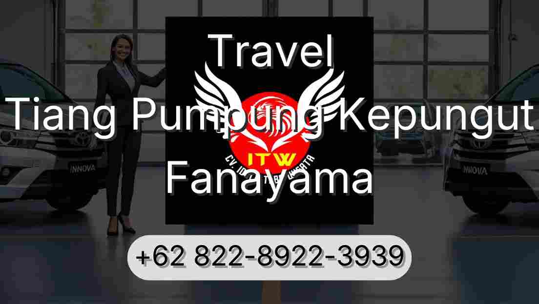 Travel Tiang Pumpung Kepungut Fanayama