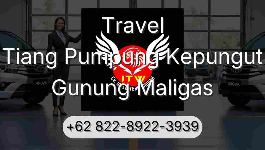 Travel Tiang Pumpung Kepungut Gunung Maligas