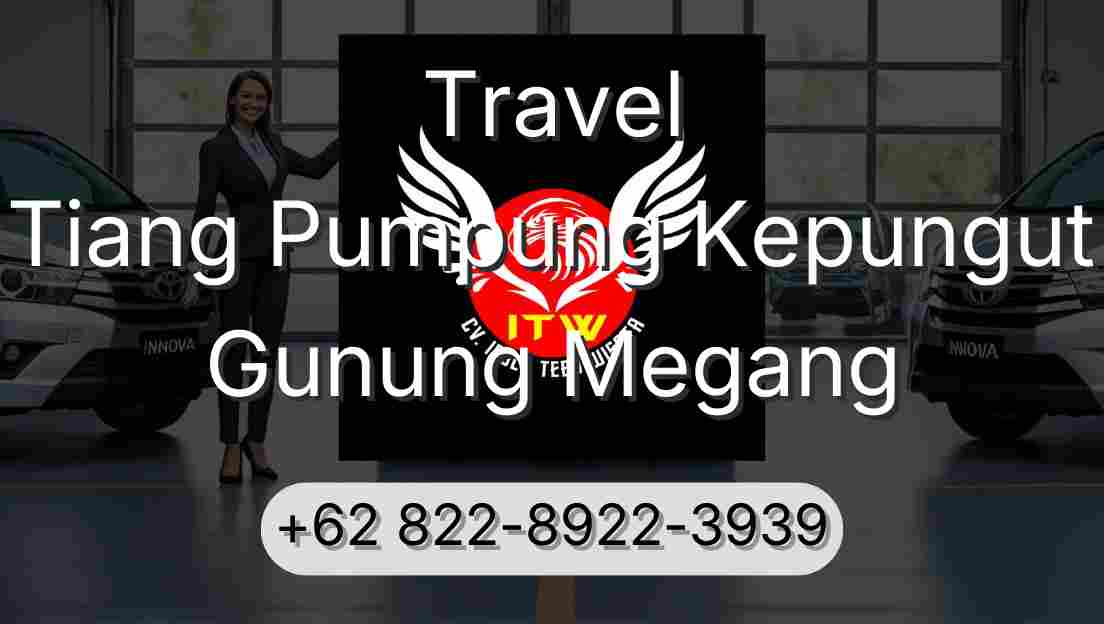 Travel Tiang Pumpung Kepungut Gunung Megang
