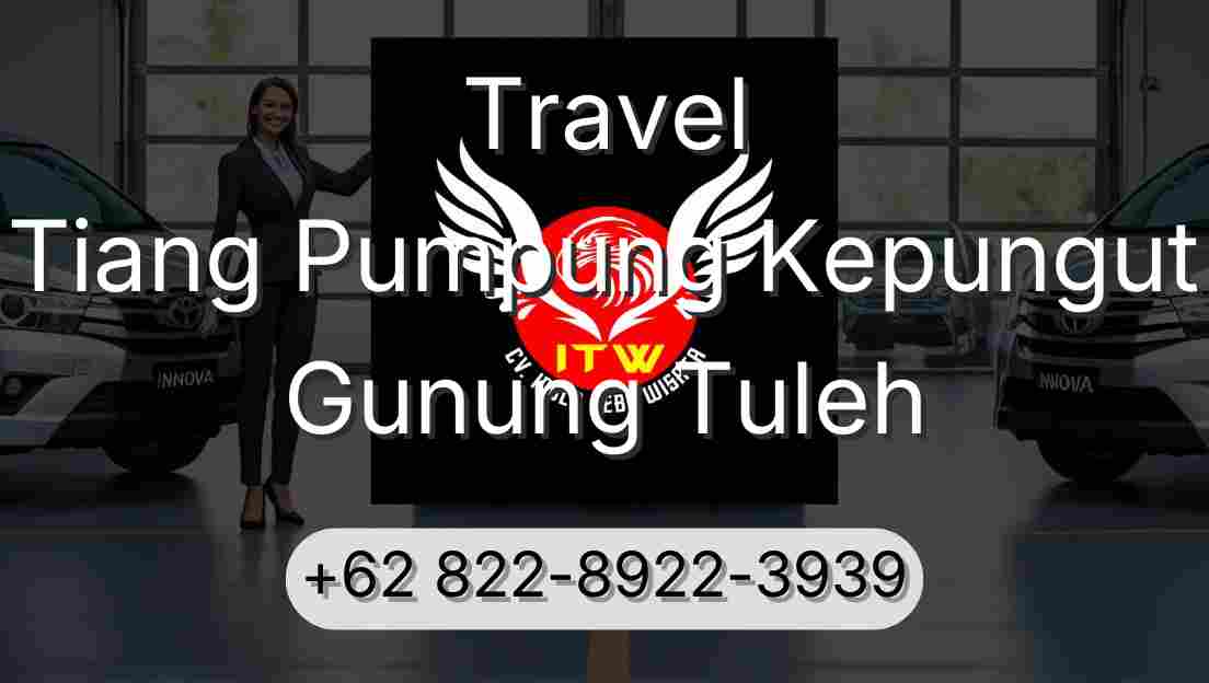 Travel Tiang Pumpung Kepungut Gunung Tuleh