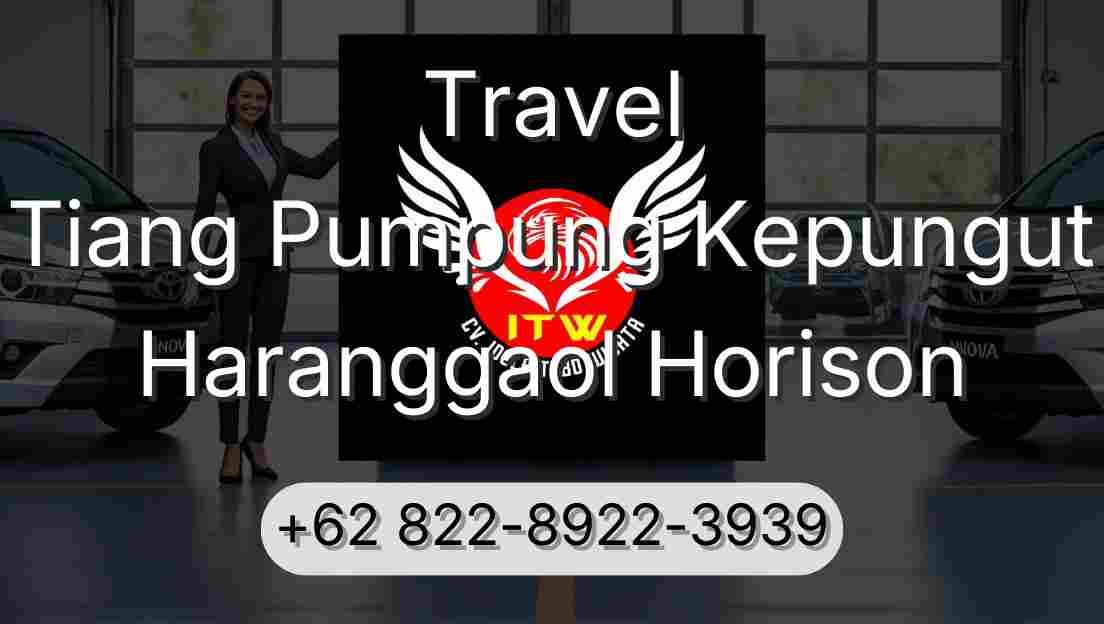 Travel Tiang Pumpung Kepungut Haranggaol Horison