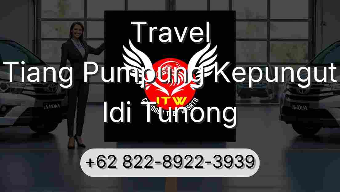Travel Tiang Pumpung Kepungut Idi Tunong