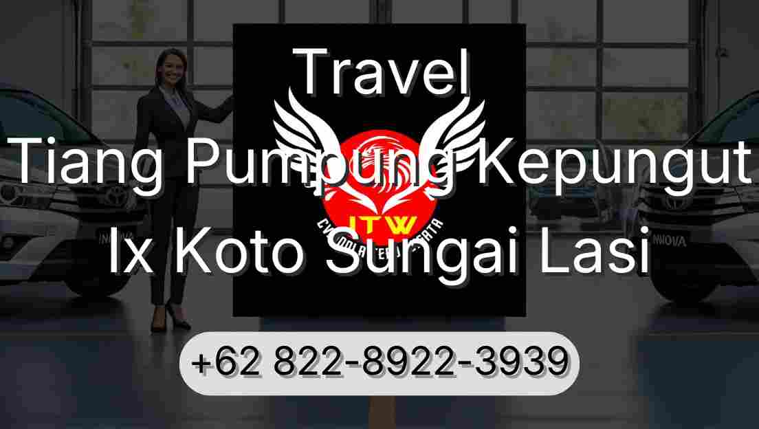 Travel Tiang Pumpung Kepungut Ix Koto Sungai Lasi