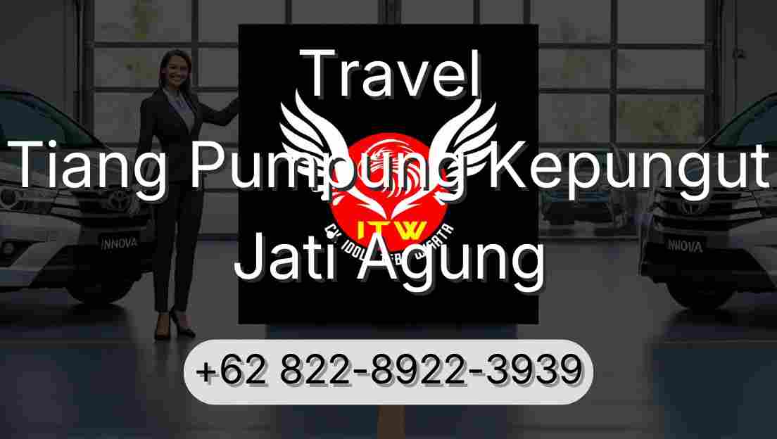Travel Tiang Pumpung Kepungut Jati Agung