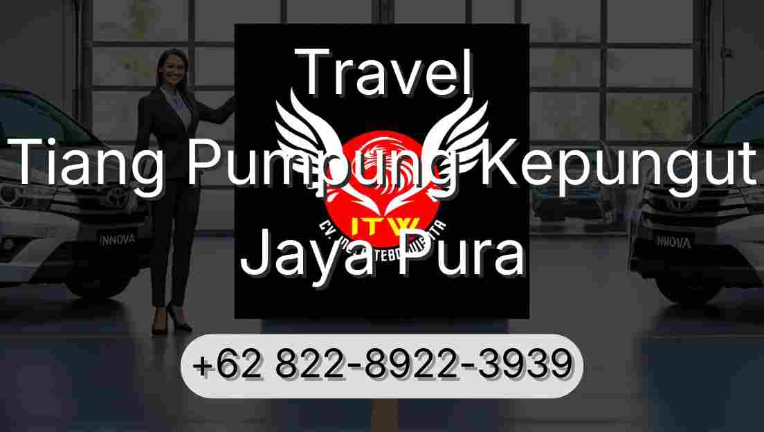 Travel Tiang Pumpung Kepungut Jaya Pura