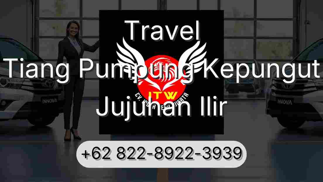 Travel Tiang Pumpung Kepungut Jujuhan Ilir
