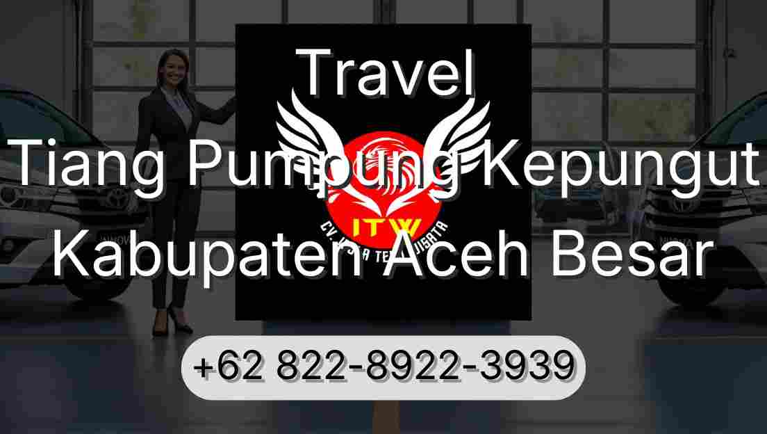 Travel Tiang Pumpung Kepungut Kabupaten Aceh Besar