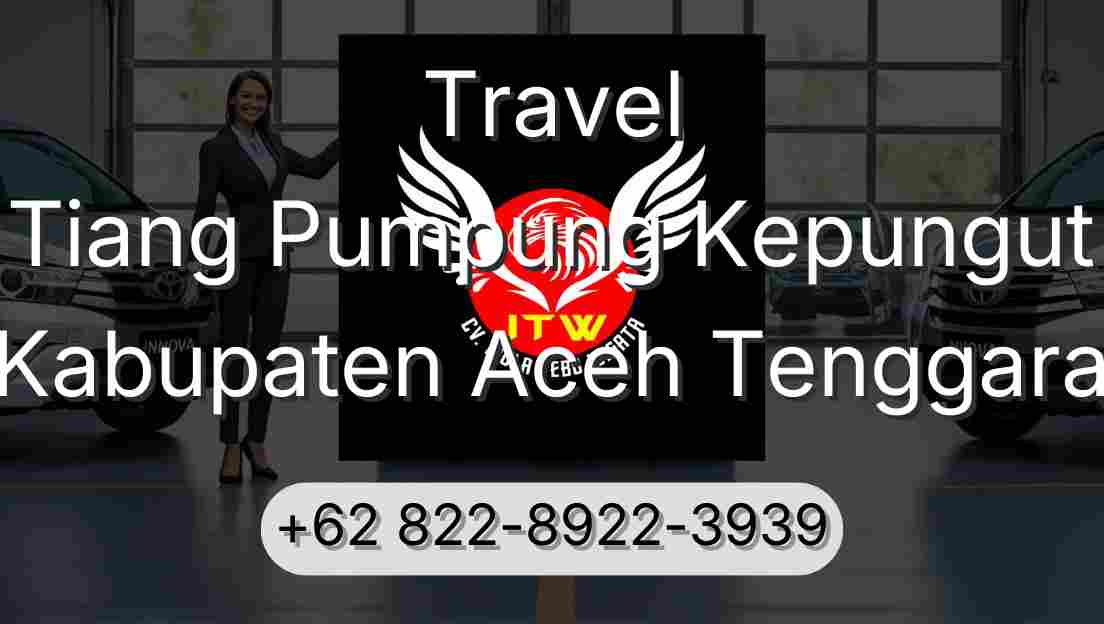 Travel Tiang Pumpung Kepungut Kabupaten Aceh Tenggara