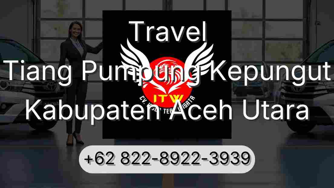 Travel Tiang Pumpung Kepungut Kabupaten Aceh Utara