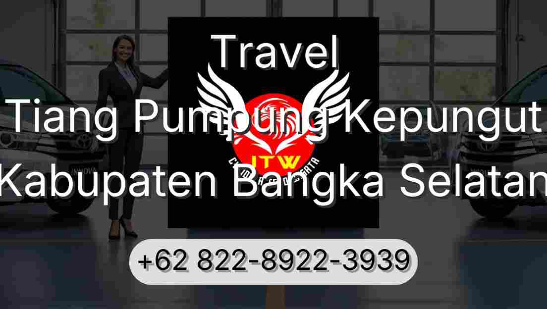 Travel Tiang Pumpung Kepungut Kabupaten Bangka Selatan