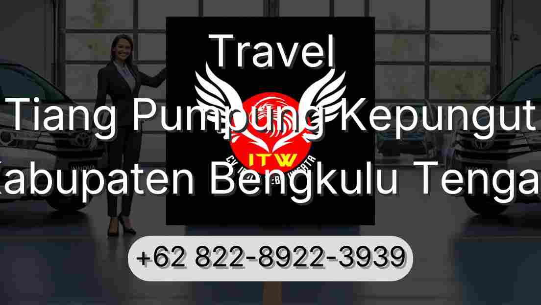 Travel Tiang Pumpung Kepungut Kabupaten Bengkulu Tengah