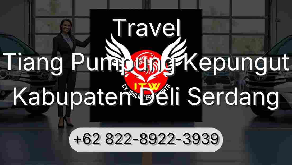 Travel Tiang Pumpung Kepungut Kabupaten Deli Serdang