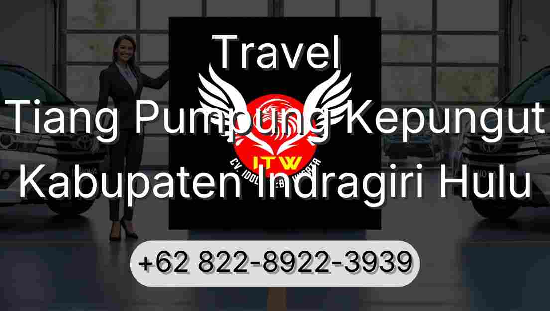 Travel Tiang Pumpung Kepungut Kabupaten Indragiri Hulu