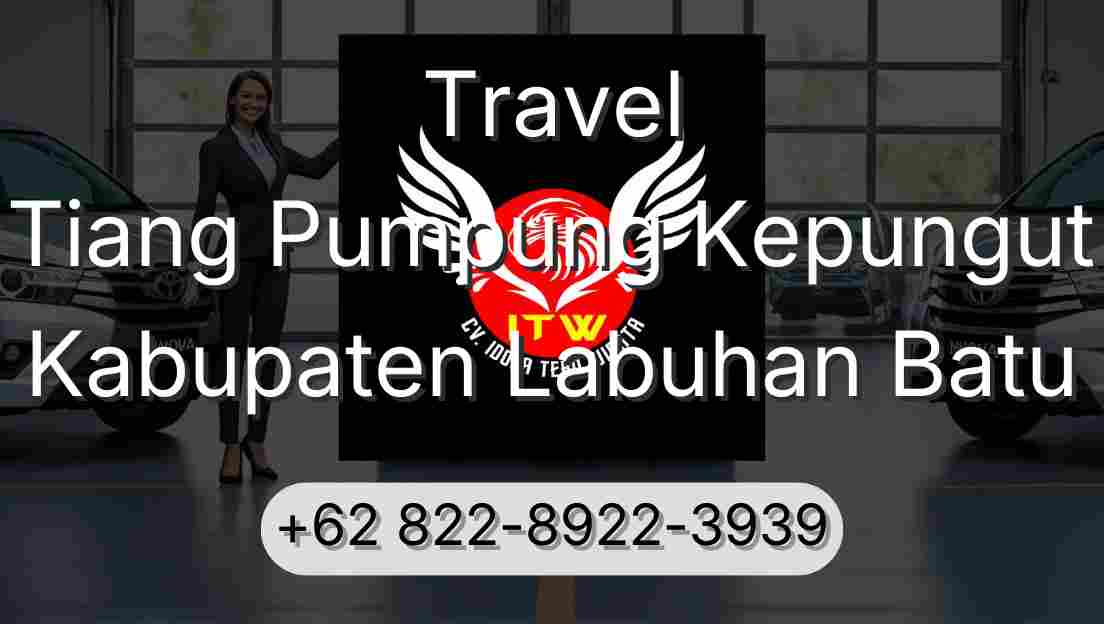 Travel Tiang Pumpung Kepungut Kabupaten Labuhan Batu