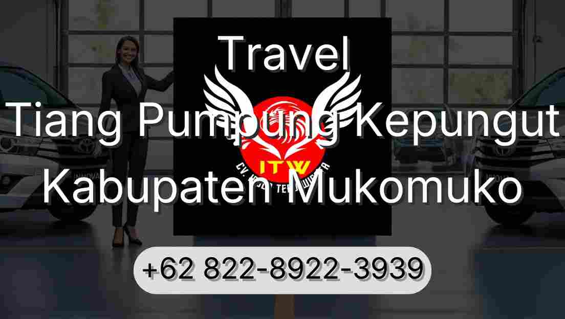 Travel Tiang Pumpung Kepungut Kabupaten Mukomuko