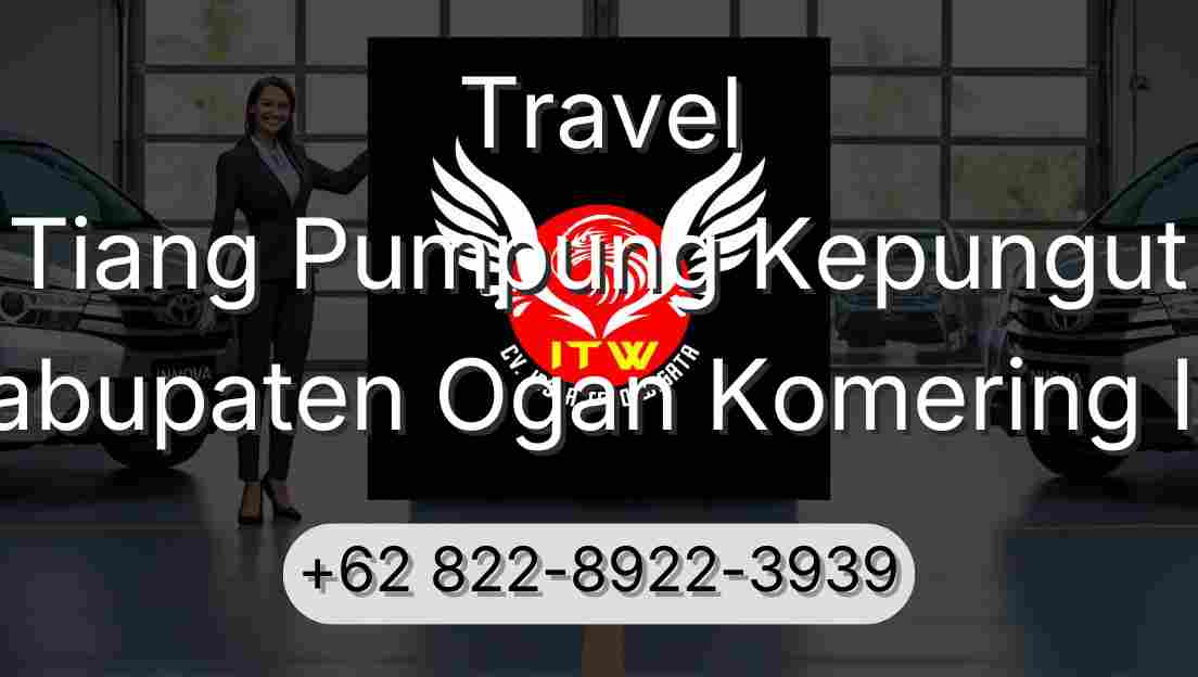 Travel Tiang Pumpung Kepungut Kabupaten Ogan Komering Ilir
