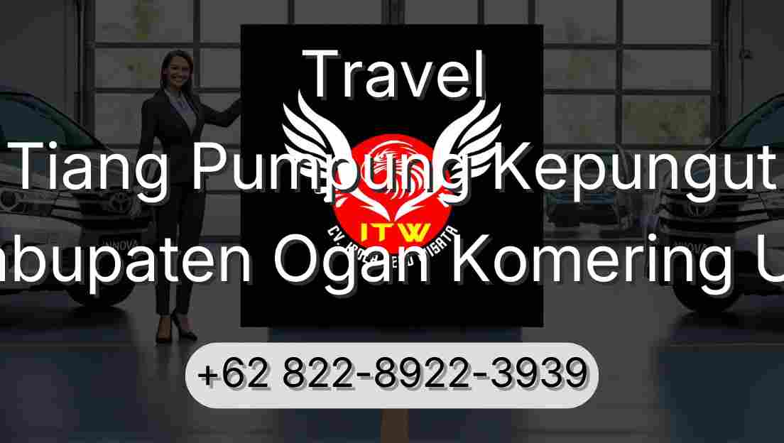 Travel Tiang Pumpung Kepungut Kabupaten Ogan Komering Ulu