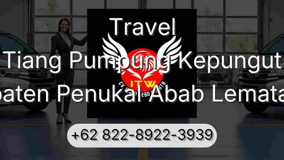 Travel Tiang Pumpung Kepungut Kabupaten Penukal Abab Lematang Ilir