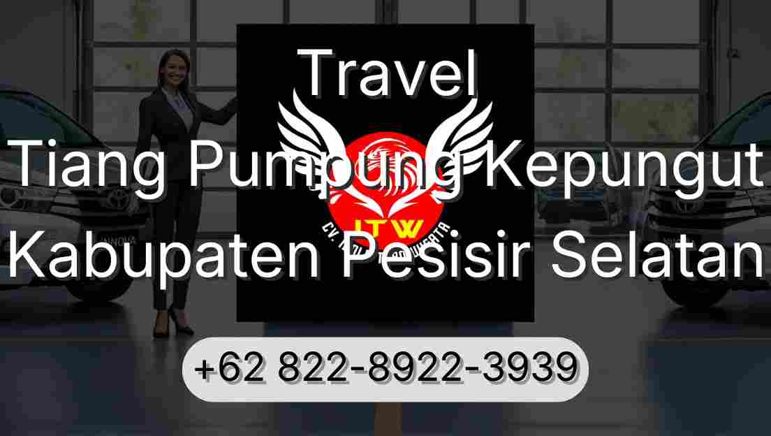Travel Tiang Pumpung Kepungut Kabupaten Pesisir Selatan