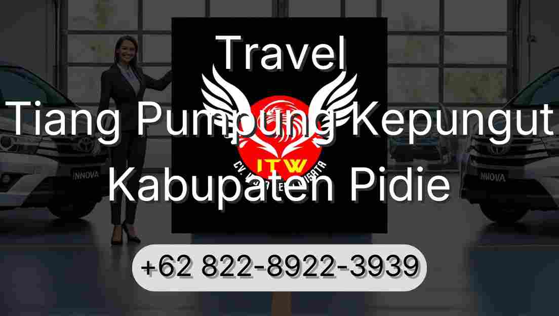 Travel Tiang Pumpung Kepungut Kabupaten Pidie