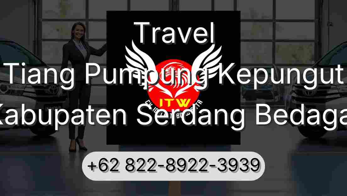 Travel Tiang Pumpung Kepungut Kabupaten Serdang Bedagai