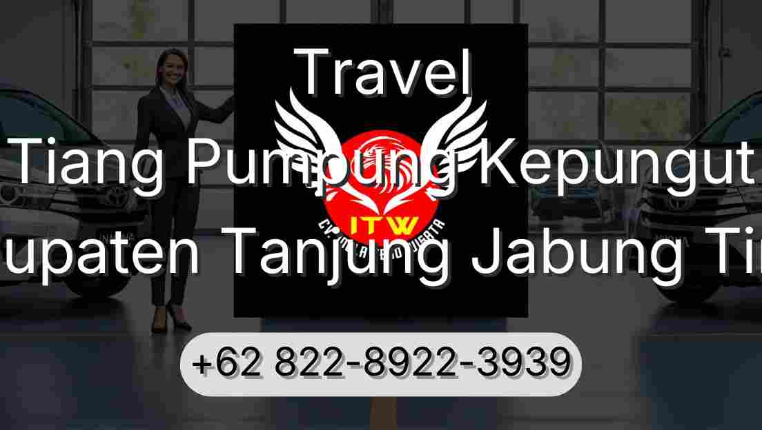 Travel Tiang Pumpung Kepungut Kabupaten Tanjung Jabung Timur