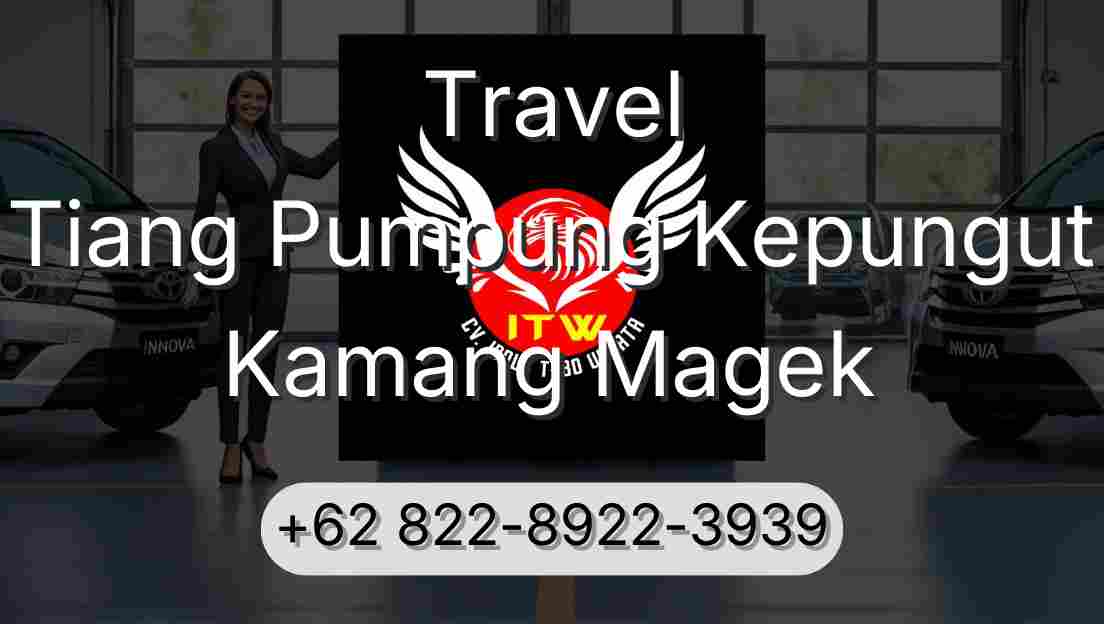 Travel Tiang Pumpung Kepungut Kamang Magek