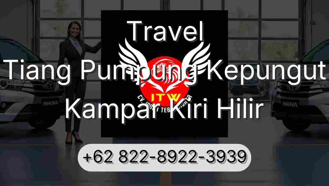 Travel Tiang Pumpung Kepungut Kampar Kiri Hilir