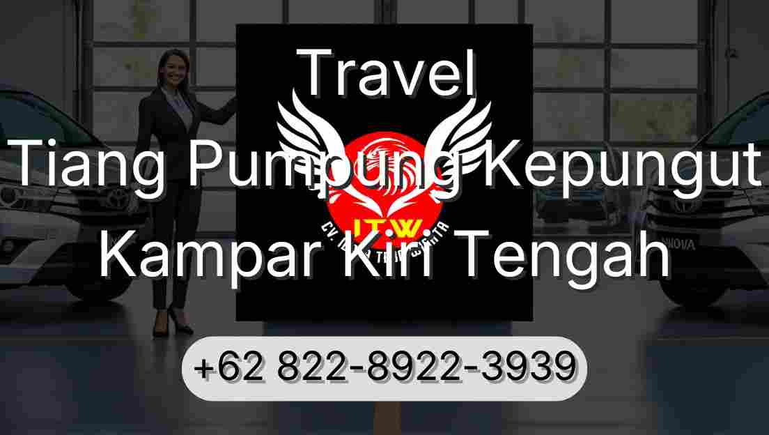 Travel Tiang Pumpung Kepungut Kampar Kiri Tengah