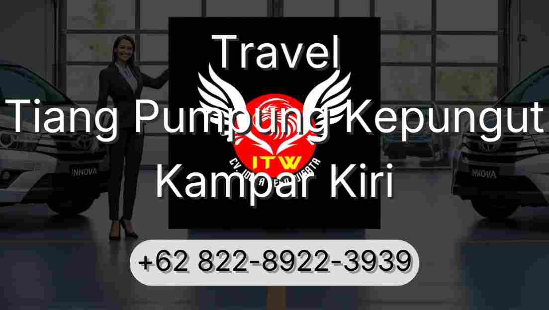 Travel Tiang Pumpung Kepungut Kampar Kiri
