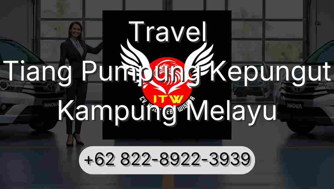 Travel Tiang Pumpung Kepungut Kampung Melayu