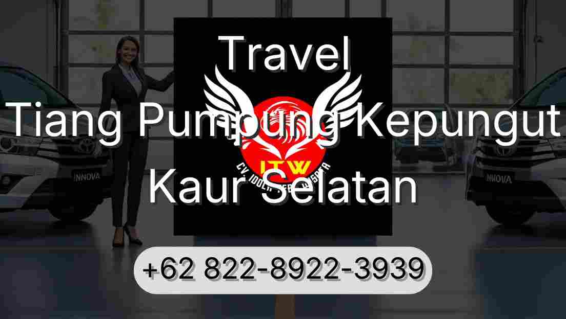 Travel Tiang Pumpung Kepungut Kaur Selatan