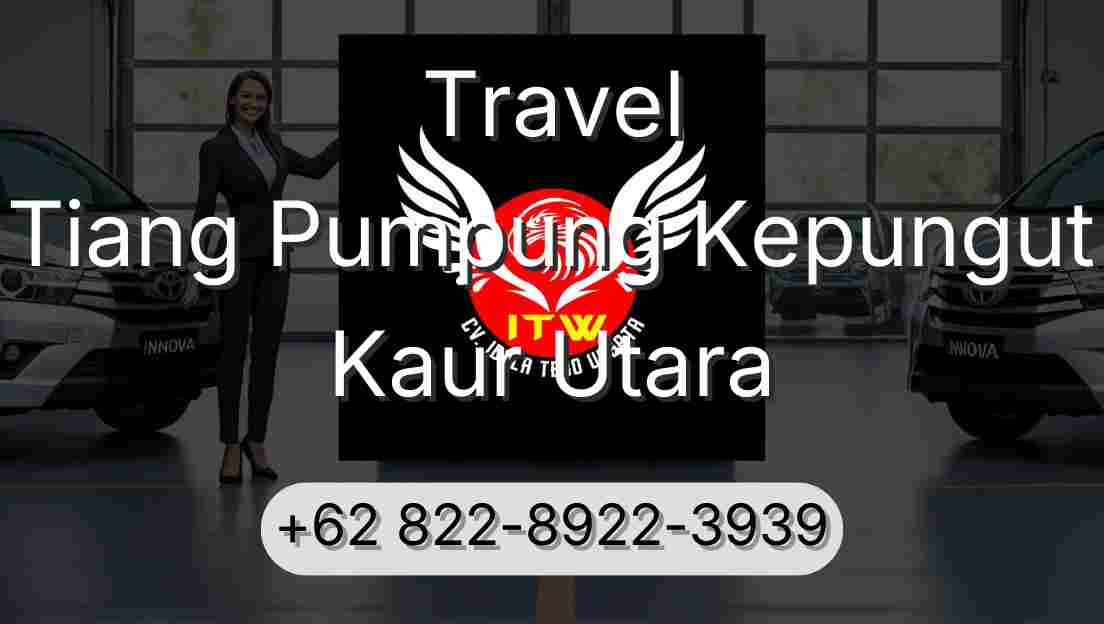 Travel Tiang Pumpung Kepungut Kaur Utara
