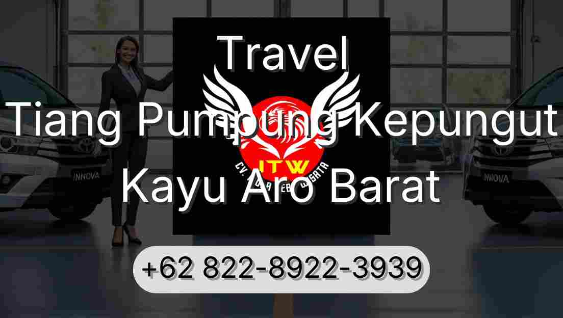 Travel Tiang Pumpung Kepungut Kayu Aro Barat