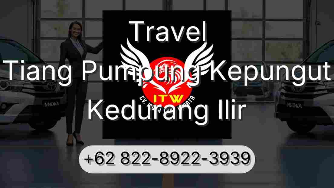 Travel Tiang Pumpung Kepungut Kedurang Ilir