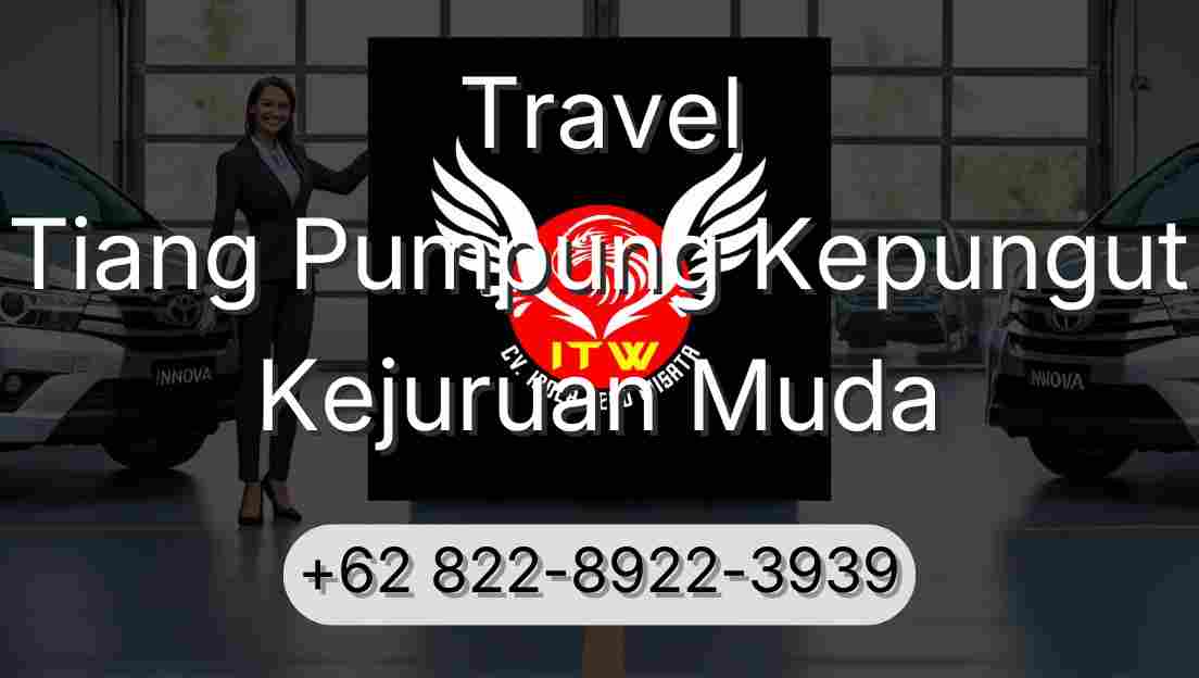 Travel Tiang Pumpung Kepungut Kejuruan Muda