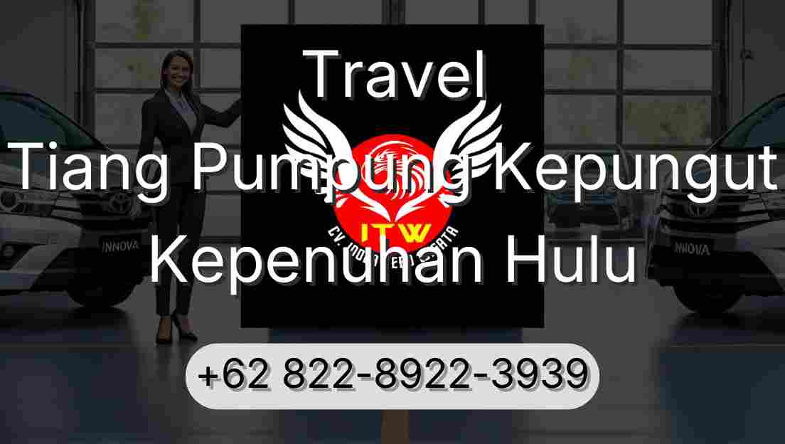 Travel Tiang Pumpung Kepungut Kepenuhan Hulu