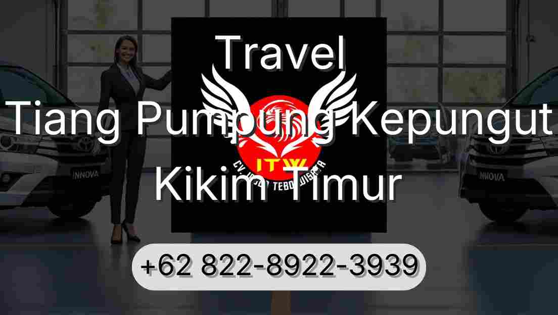 Travel Tiang Pumpung Kepungut Kikim Timur